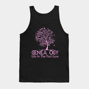 Genealogy Life in the past lane Tank Top